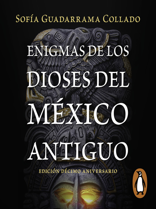 Cover image for Enigmas de los dioses del México antiguo (Edición décimo aniversario)